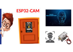 Giới thiệu mạch thu phát Wifi BLE ESP32-CAM Ai-Thinker, hướng dẫn cài đặt với Arduino IDE, thực hành làm bộ mở khóa cửa nhận diện khuôn mặt bằng ESP32-CAM