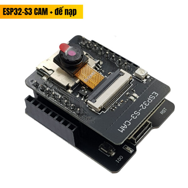 Mạch ESP32-S3 CAM N16R8 OV2640 + Đế Nạp USB TTL CH340